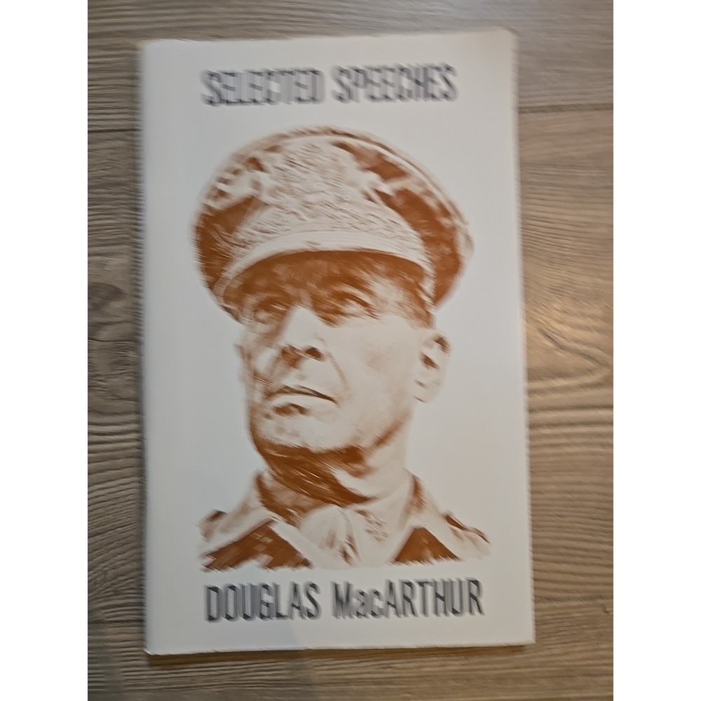 Selected‎ Speeches DOUGLAS MacARTHUR – 1964 BOOKLET